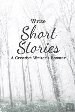 Bertrand.pt - Write Short Stories A Creative Writer'S Booster