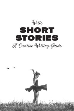 Bertrand.pt - Write Short Stories A Creative Writing Guide