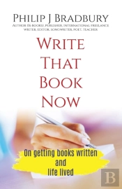 Write That Book Now: On Getting Books Wr