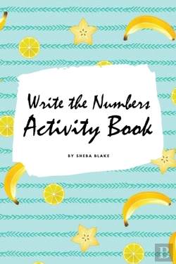 Bertrand.pt - Write The Numbers (1-10) Activity Book For Children (6x9 Coloring Book / Activity Book)