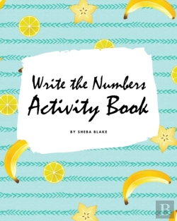 Bertrand.pt - Write The Numbers (1-10) Activity Book For Children (8x10 Coloring Book / Activity Book)
