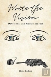 Write The Vision Devotional And Weekly Journal