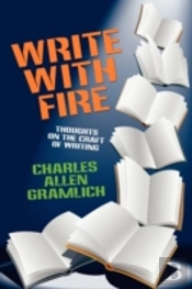Write With Fire: Thoughts On The Craft O