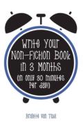 Write Your Non-Fiction Book In 3 Months