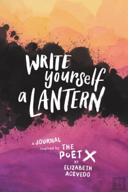 Bertrand.pt - Write Yourself A Lantern: A Journal Inspired By The Poet X