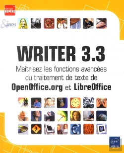 Bertrand.pt - Writer 3.3 - Maitrisez Les Fonctions Avancees Du Traitement De Texte De Openoffice.Org Et Libreoffic