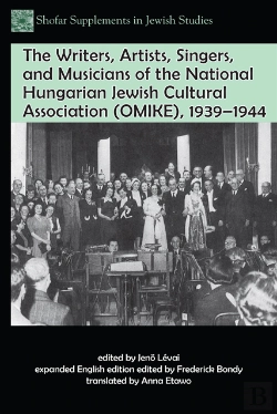 Bertrand.pt - Writers, Artists, Singers, And Musicians Of The National Hungarian Jewish Cultural Association (Omike), 1939-1944