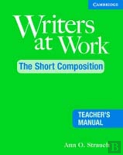 Bertrand.pt - Writers At Work, The Short Composition Teacher'S Manual
