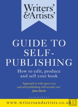Bertrand.pt - Writers' & Artists' Guide To Self-Publishing