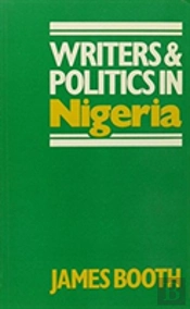 Writers & Politics In Nigeria