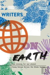Writers On Earth: New Visions For Our Pl
