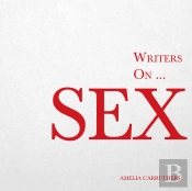 Writers On... Sex