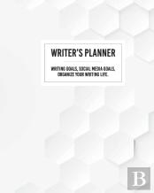 Writer'S Planner - Writing Goals, Social Media Goals, Organize Your Writing Life.