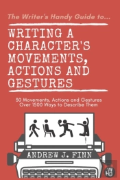 Writing A Character'S Movements, Actions And Gestures