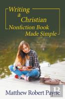 Writing A Christian Nonfiction Book Made Simple
