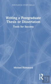 Writing A Postgraduate Thesis Or Dissertation