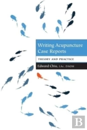 Writing Acupuncture Case Reports: Theory