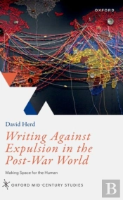 Writing Against Expulsion In The Post-War World