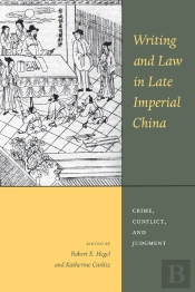Writing And Law In Late Imperial China