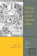Writing And Law In Late Imperial China