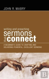 Writing And Preaching Sermons That Connect