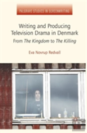 Writing And Producing Television Drama In Denmark