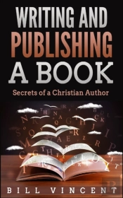Writing And Publishing A Book: Secrets O
