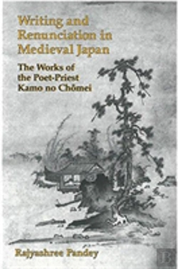Bertrand.pt - Writing And Renunciation In Medieval Japan