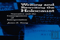 Writing And Rewriting The Holocaust