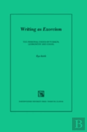 Writing As Exorcism