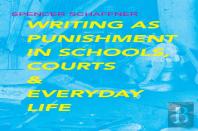 Writing As Punishment In Schools, Courts, And Everyday Life