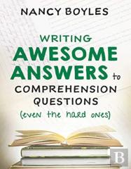 Writing Awesome Answers To Comprehension Questions (Even The Hard Ones)