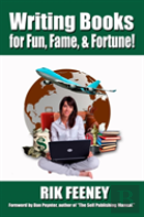 Writing Books For Fun, Fame, And Fortune!