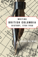 Writing British Columbia History, 1784-1958