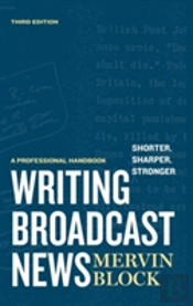 Writing Broadcast News Â€” Shorter, Sharper, Stronger