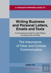 Writing Business And Personal Letters, Emails And Texts