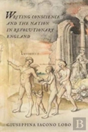 Writing Conscience And The Nation In Revolutionary England