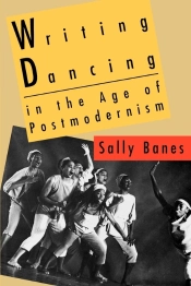 Writing Dancing In The Age Of Postmodernism