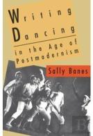 Writing Dancing In The Age Of Postmodernism