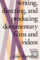Writing, Directing, And Producing Documentary Films And Videos, Revised Edition