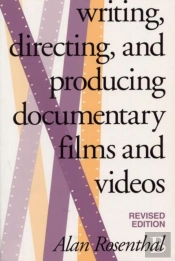 Writing, Directing, And Producing Documentary Films And Videos, Revised Edition