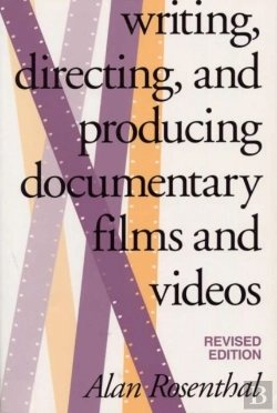 Bertrand.pt - Writing, Directing, And Producing Documentary Films And Videos, Revised Edition