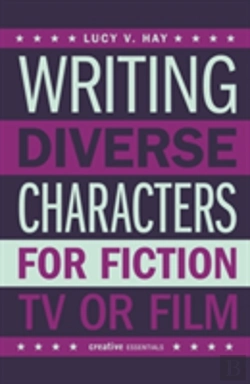 Bertrand.pt - Writing Diverse Characters For Fiction, Tv Or Film