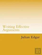 Writing Effective Arguments: How To Writ