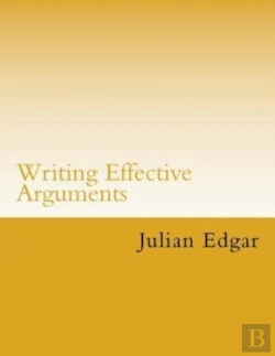 Bertrand.pt - Writing Effective Arguments: How To Writ