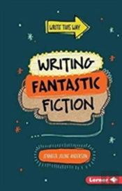 Writing Fantastic Fiction