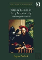 Writing Fashion In Early Modern Italy