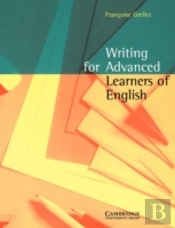 Writing For Advanced Learners Of English
