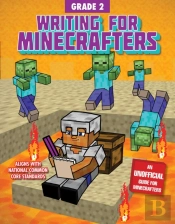 Writing For Minecrafters: Grade 2