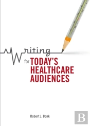 Writing For Today'S Healthcare Audiences